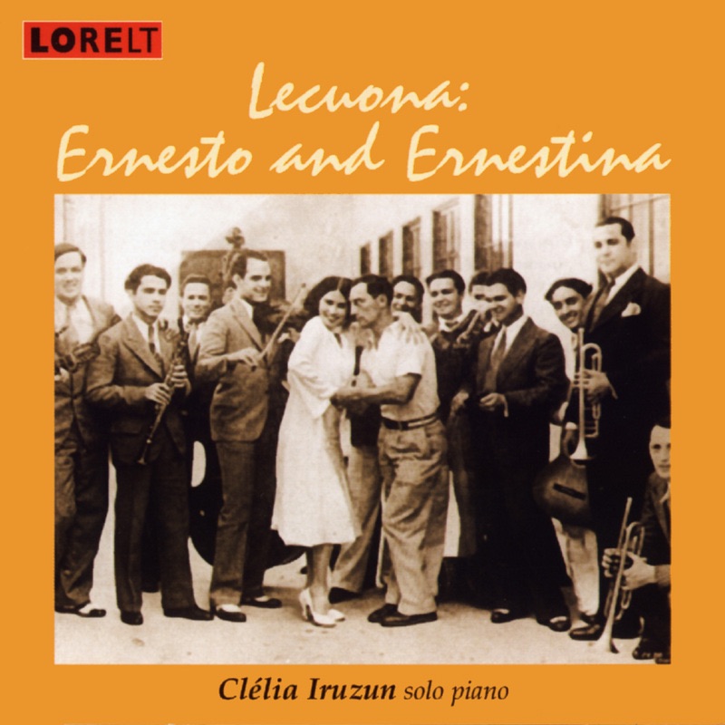 Обложка альбома «Lecuona: Ernesto and Ernestina» — Clélia Iruzun