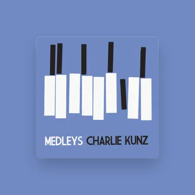 Listen to Charlie Kunz, watch music videos, read bio, see tour dates & more!