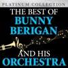 The Best of Bunny Berigan and His Orchestra