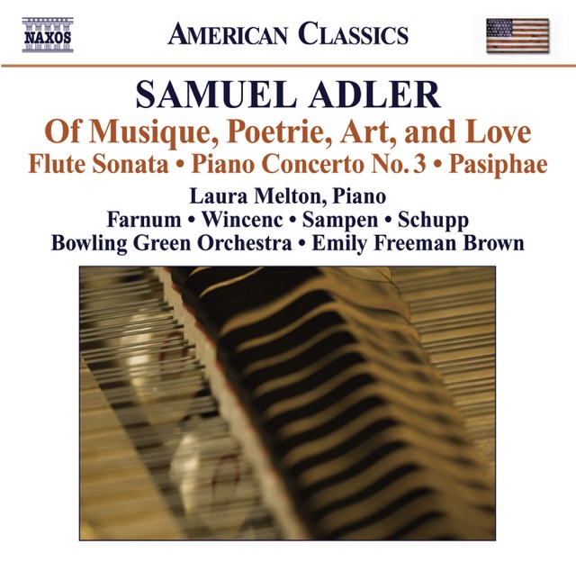 Adler: Of Musique, Poetrie, Art, and Love - Flute Sonata - Piano Concerto No. 3 & Pasiphae