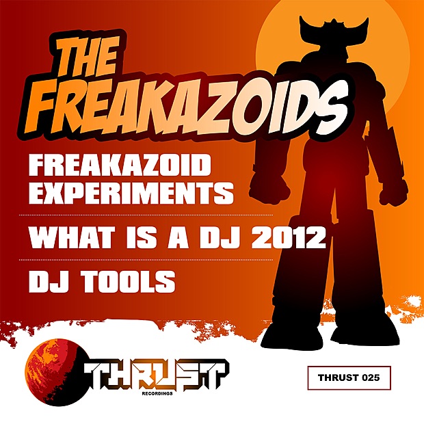 Обложка альбома «What Is a DJ 2012 / Freakazoid Experiments - EP» — The Freakazoids