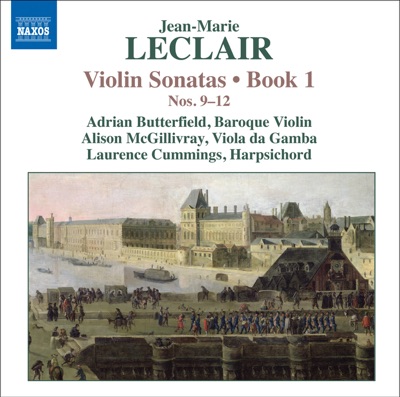 Leclair, J.-M.: Violin Sonatas, Op. 1, Nos. 9-12