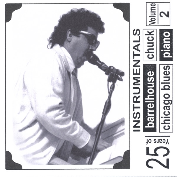 25 Years of Chicago Blues Piano, Vol. 2 Instrumentals