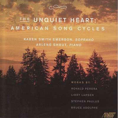 The Unquiet Heart - American Song Cycles