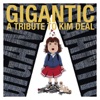 Gigantic - a Tribute to Kim Deal