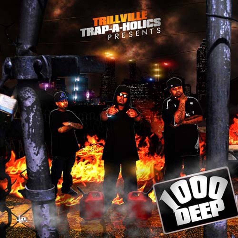 Обложка альбома «1000 Deep» — Trillville & Trap-A-Holics
