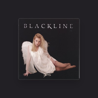 Listen to Blackline, watch music videos, read bio, see tour dates & more!