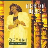 Songs of the Church - Live In Memphis - Albertina Walker