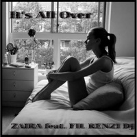 It's All Over - Zàira