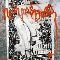 Dancing Backward In High Heels (Bonus Version) - New York Dolls