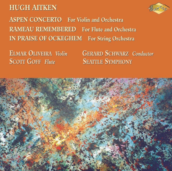 Aitken: Aspen Concerto, Rameau Remembered & In Praise of Ockeghem