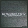 Chosen Few: El Documental, 2011