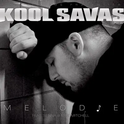 Melodie (feat. Moe Mitchell & Senna) - Single - Kool Savas