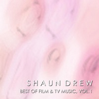 Best of Film and TV Music, Vol. I - Shaun Drew