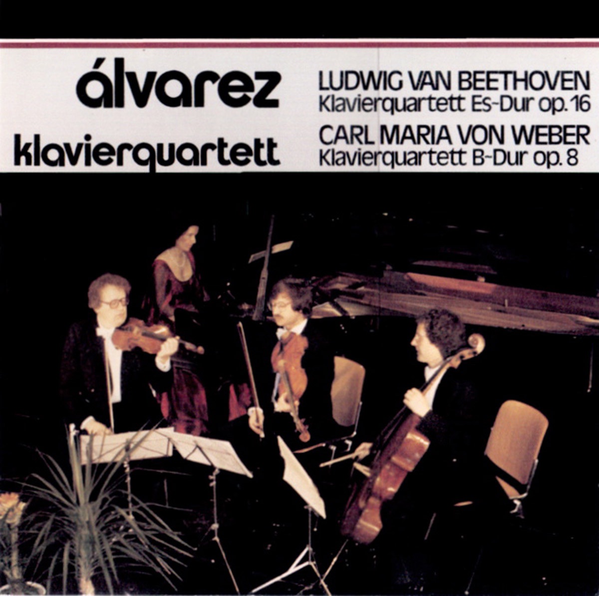 Beethoven: Klavierquartett, Es-Dur, Op. 16 - Weber: Klavierquartett, B-Dur, Op. 8