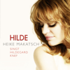 Hilde - Heike Makatsch singt Hildegard Knef - Heike Makatsch