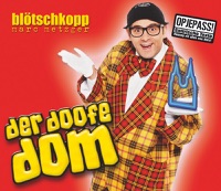 Blötschkopp Marc Metzger - Der doofe Dom