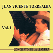 Concierto En La Llanura, Vol. 1 - Juan Vicente Torrealba