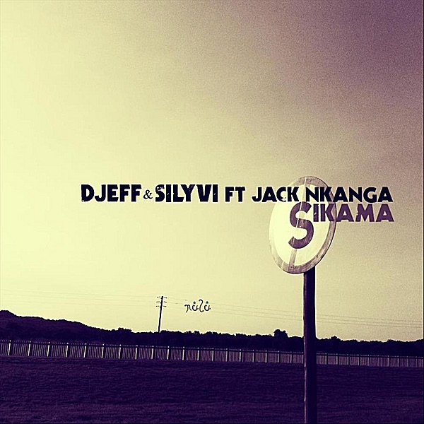 Обложка альбома «Sikama (feat. Jack Nkanga) - Single» — Djeff & Silyvi