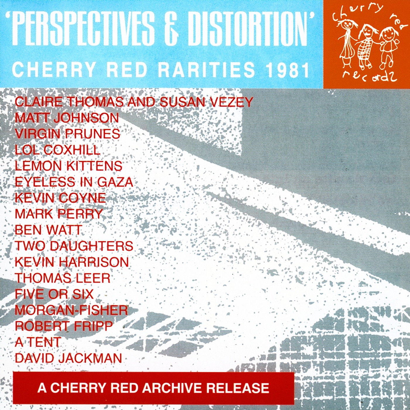 Perspectives and Distortion: Cherry Red Rarities 1981
