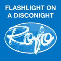 Flashlight On a Discolight — Rofo