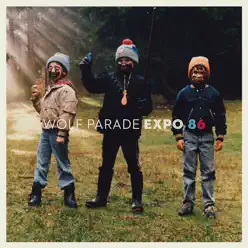 Expo 86 - Wolf Parade