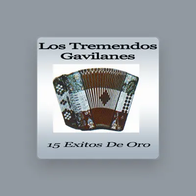 Listen to Los Tremendos Gavilanes, watch music videos, read bio, see tour dates & more!