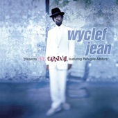Wyclef Jean Presents the Carnival featuring Refugee Allstars artwork