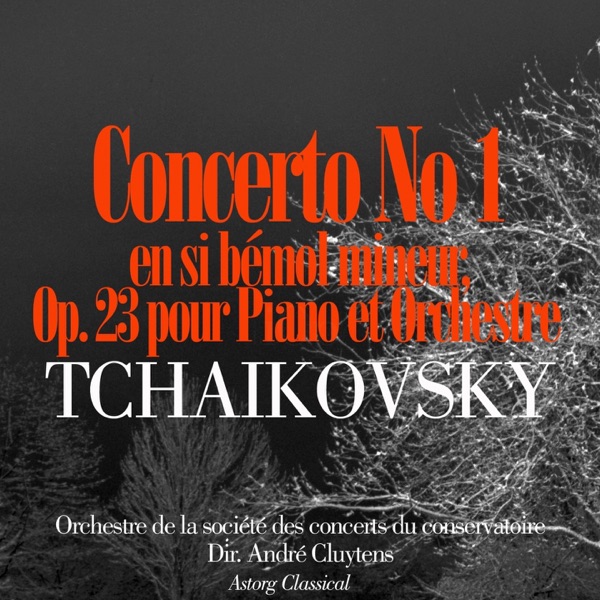 Tchaïkovsky: Concerto No. 1 en si bémol mineur, Op. 23 pour piano et orchestre - EP