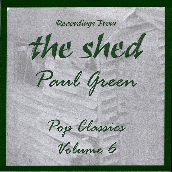 Recordings from the Shed - Pop Classics, Vol. 6