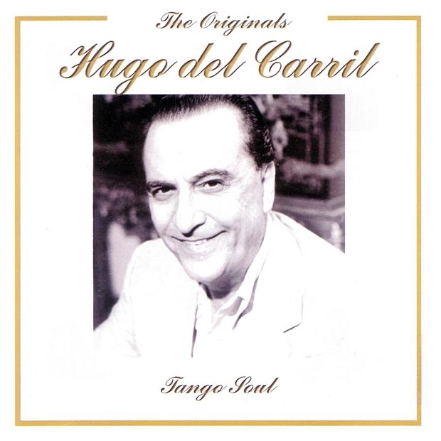 Обложка альбома «Tango Soul - The Originals Series (Collection)» — Hugo del Carril