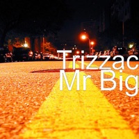 Mr Big - Single - Trizzac