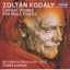 Kodály: Choral Works for Male Voices