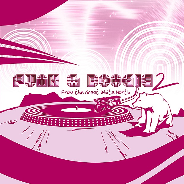 Funk & Boogie from the Great White North, V*l. 2 (Remastered)