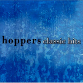 Classic Hits - The Hoppers