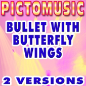 Bullet With Butterfly Wings (Instrumental Version) [Karaoke Version]
