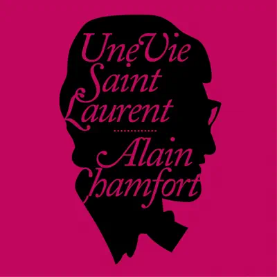 Une vie Saint Laurent - Alain Chamfort