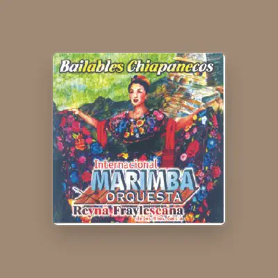 Internacional Marimba Orquesta Reyna Fraylescana de los Hermanos Garcia dinle, müzik videolarını izle, biyografisini oku, tur tarihlerini ve daha fazlasını gör!