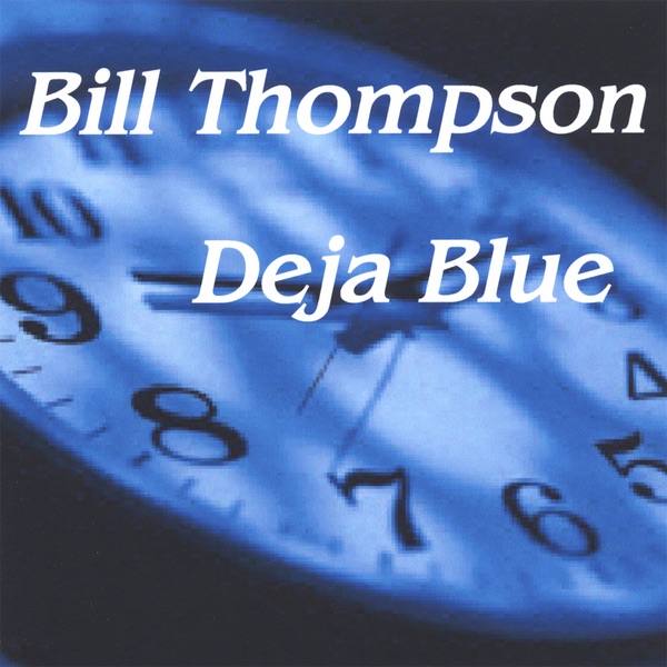 Обложка альбома «Deja Blue» — Bill Thompson