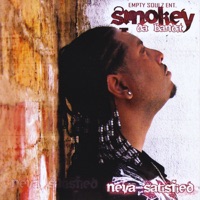 Neva Satisfied - Smokey Da Bandit