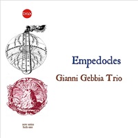Empedocles (feat. Francesco Cusa & Stefano Senni) - Gianni Gebbia