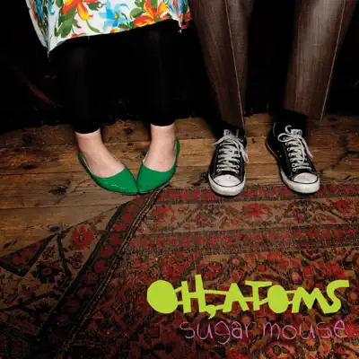 Listen to Sugar Mouse - Single by Oh, Atoms