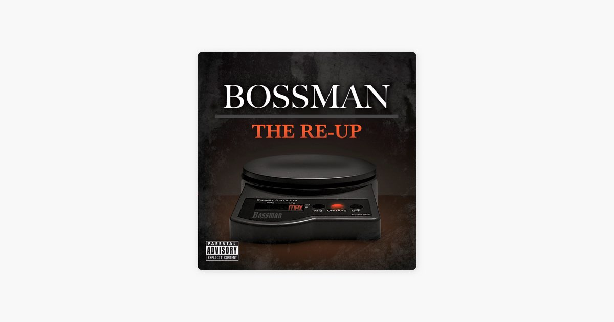 ‎The Re-Up - Album by Bossman - Apple Music