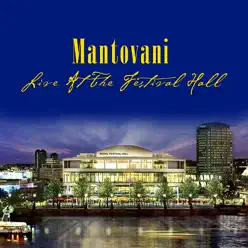 Live At Festival Hall - Mantovani