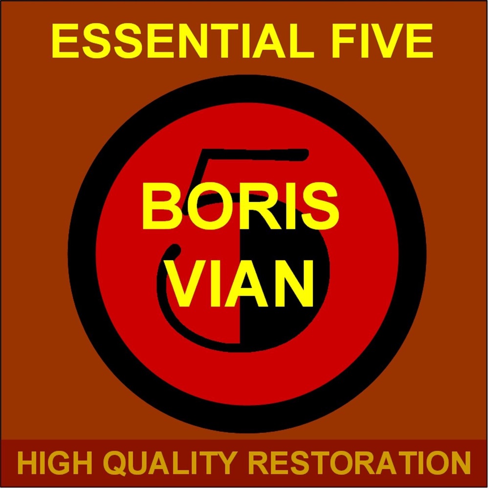 Обложка альбома «Boris Vian: Essential Five (High Quality Restoration Remastering) - EP» — Boris Vian