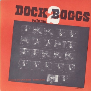 Dock Boggs: Vol. Two