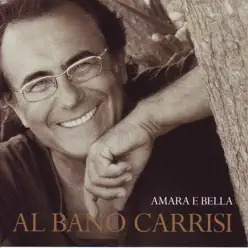 Amara e Bella - Al Bano Carrisi