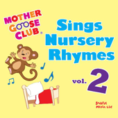 Mother Goose Club Sings Nursery Rhymes, Vol. 2 - Mother Goose Club