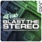 Blast the Stereo Featuring Amy B. - Keli Hart lyrics
