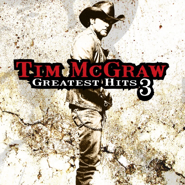 Tim McGraw: Greatest Hits, Vol. 3 - Tim McGraw